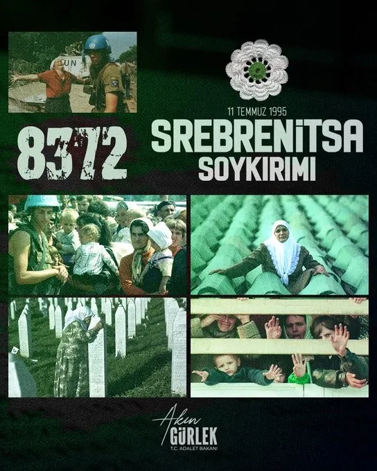 Bakan Gürlek: "Srebrenitsa Soykırımı, insanlık tarihine kara bir leke olarak geçen büyük bir acıdır"